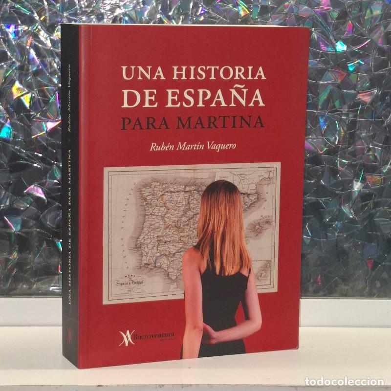 Libros de segunda mano: Una Historia Espa&ntilde;a para Martina - Rub&eacute;n Martin Vaquero - Editorial Buenaventura