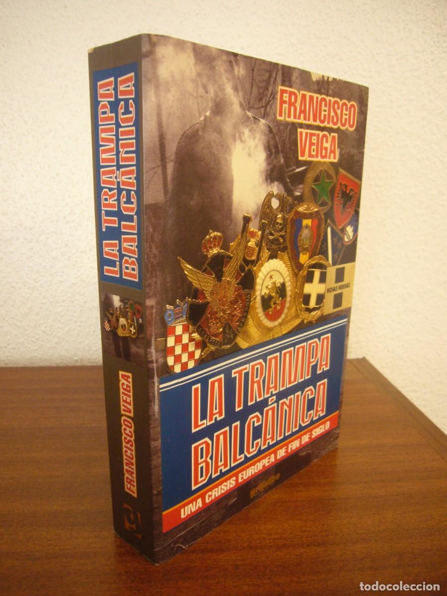 Libros de segunda mano: FRANCISCO VEIGA: LA TRAMPA BALC&Aacute;NICA (GRIJALBO, 1995) MUY RARO