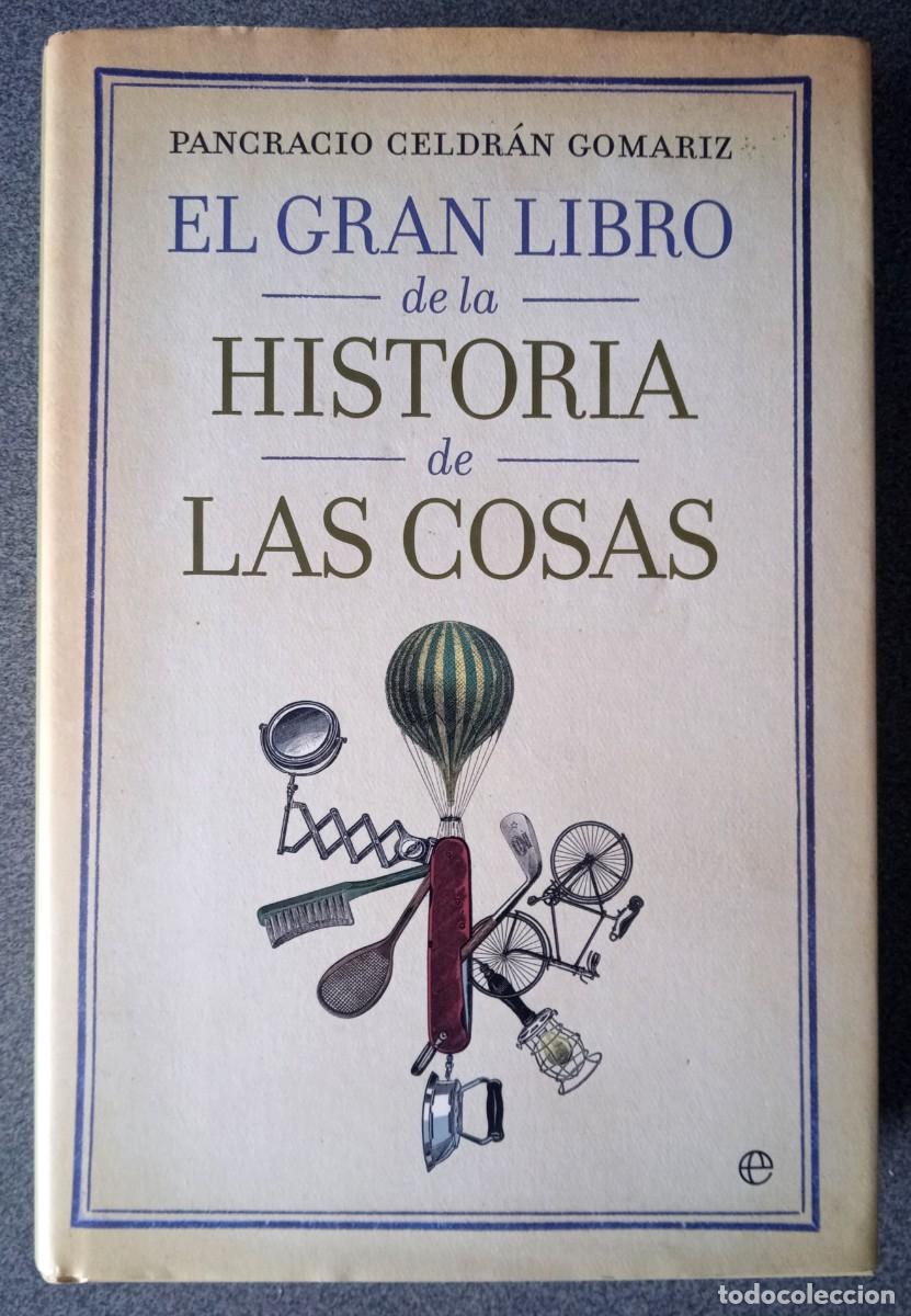 Libros de segunda mano: El Gran Libro De La Historia De Las Cosas Pancracio Celdr&aacute;n Gomariz con aut&oacute;grafo del autor
