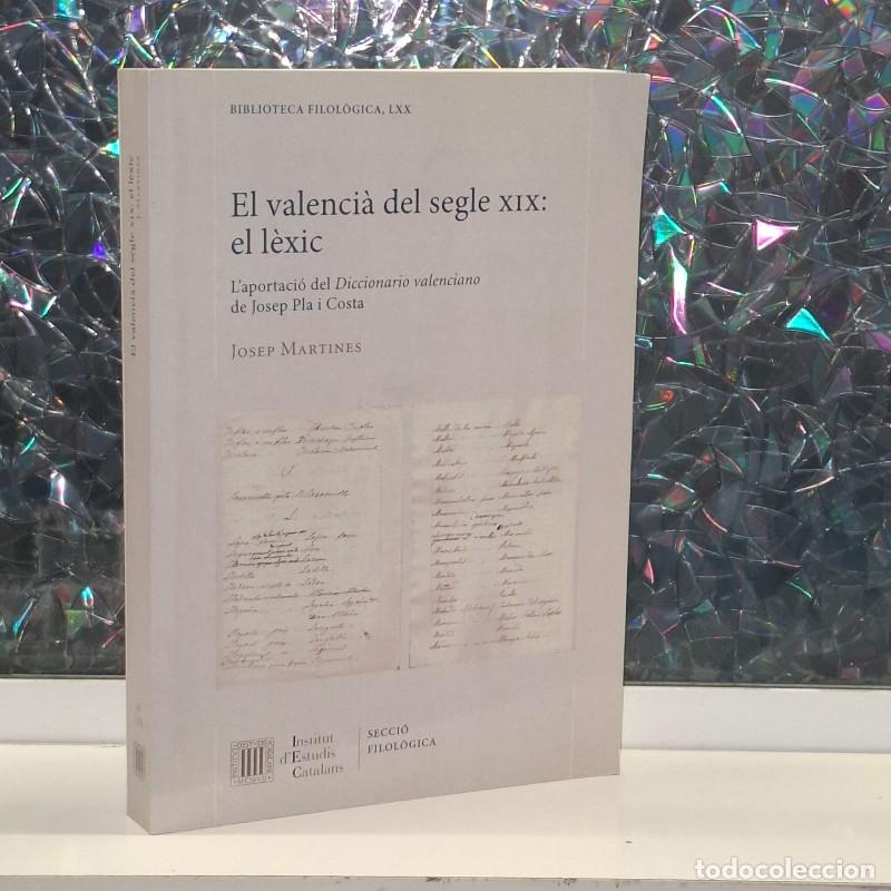 Libros de segunda mano: El Valenci&agrave; del Segle XIX: El L&egrave;xic - Josep Martines - Institut d'Estudis Catalans - Vol: 70