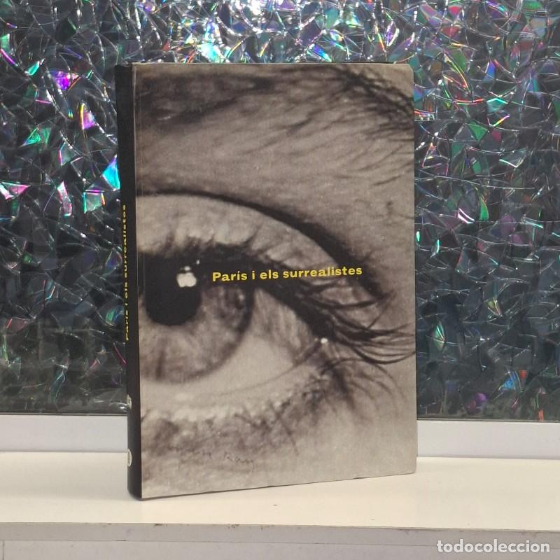 Libros de segunda mano: Par&iacute;s i els Surrealistes - Jean Michel Goutier, Dominique Rabourdin, Robert Lebel, Victoria Combal&iacute;a