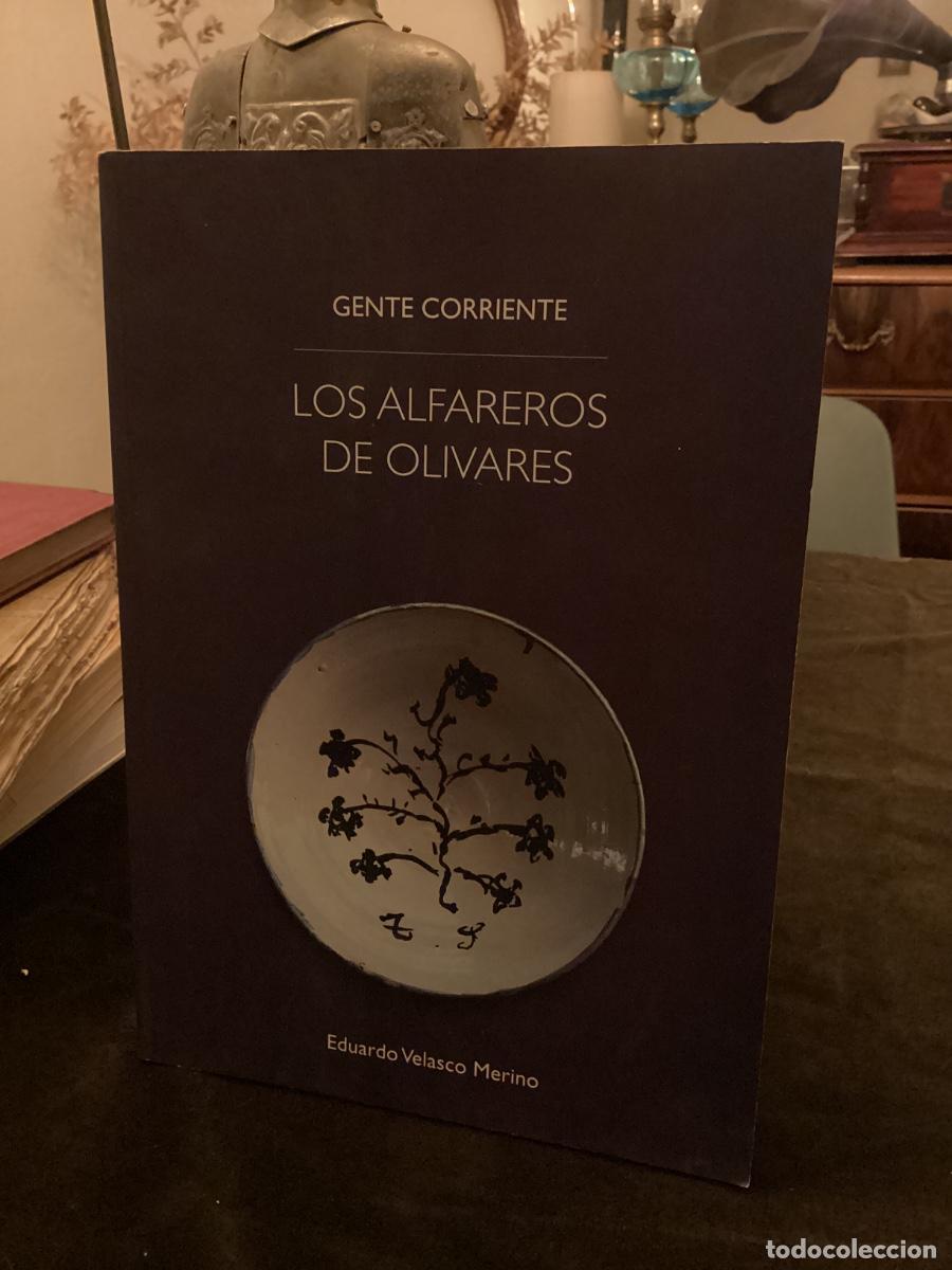 Libros de segunda mano: Los alfareros de Olivares. Alfareria. Eduardo Velasco Merino. Zamora 2021.