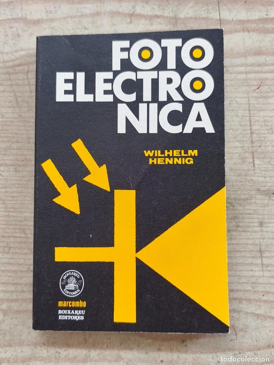 Libros de segunda mano: Fotoelectr&oacute;nica - Wilhelm Hennig - 1979 - Marcombo
