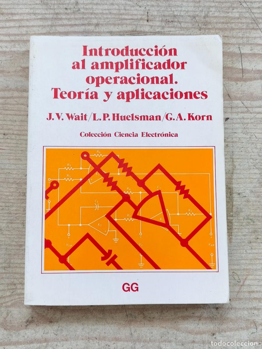 Libros de segunda mano: Introducci&oacute;n al amplificador operacional - Teor&iacute;a y aplicaciones - 1986 - Gustavo Gili