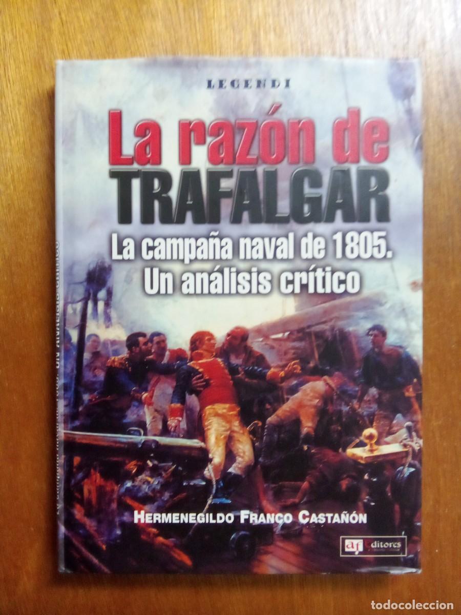Libros de segunda mano: LA RAZON DE TRAFALGAR, HERMENEGILDO FRANCO CASTA&Ntilde;ON, LA CAMPA&Ntilde;A NAVAL DE 1805