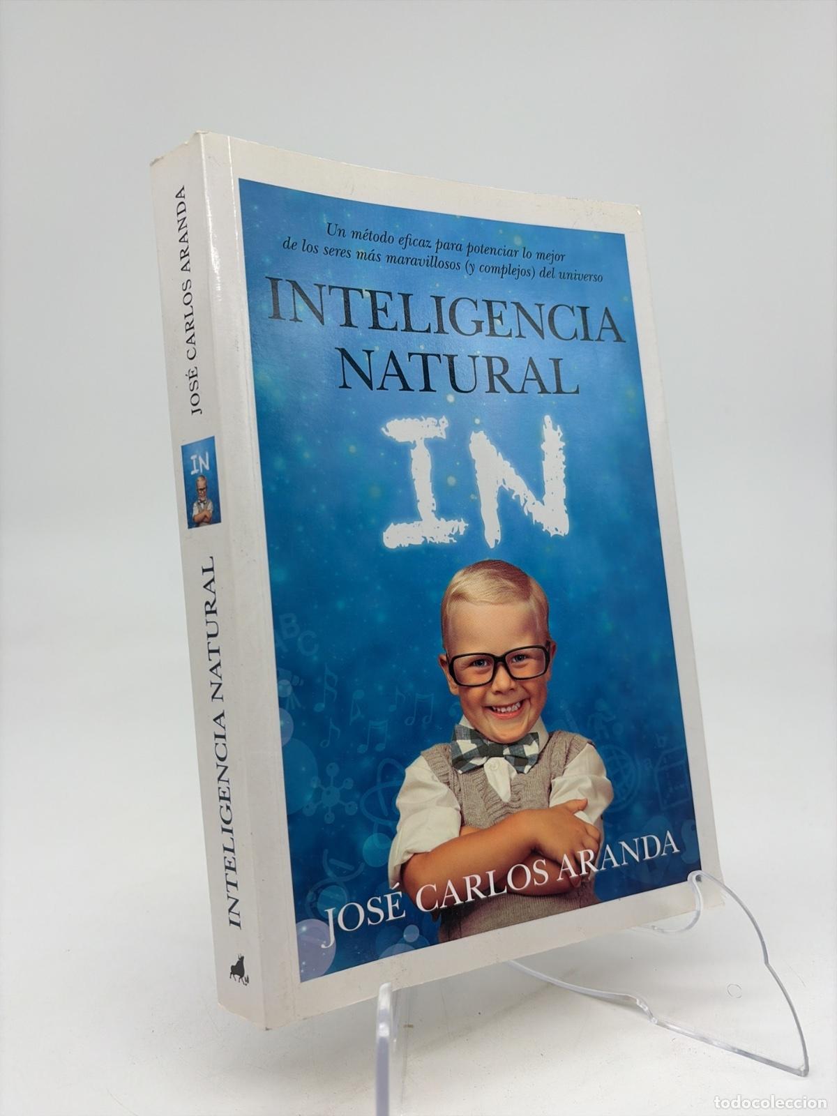Libros de segunda mano: Inteligencia natural | Jos&eacute; Carlos Aranda Aguilar | Editorial Torom&iacute;tico | 2013