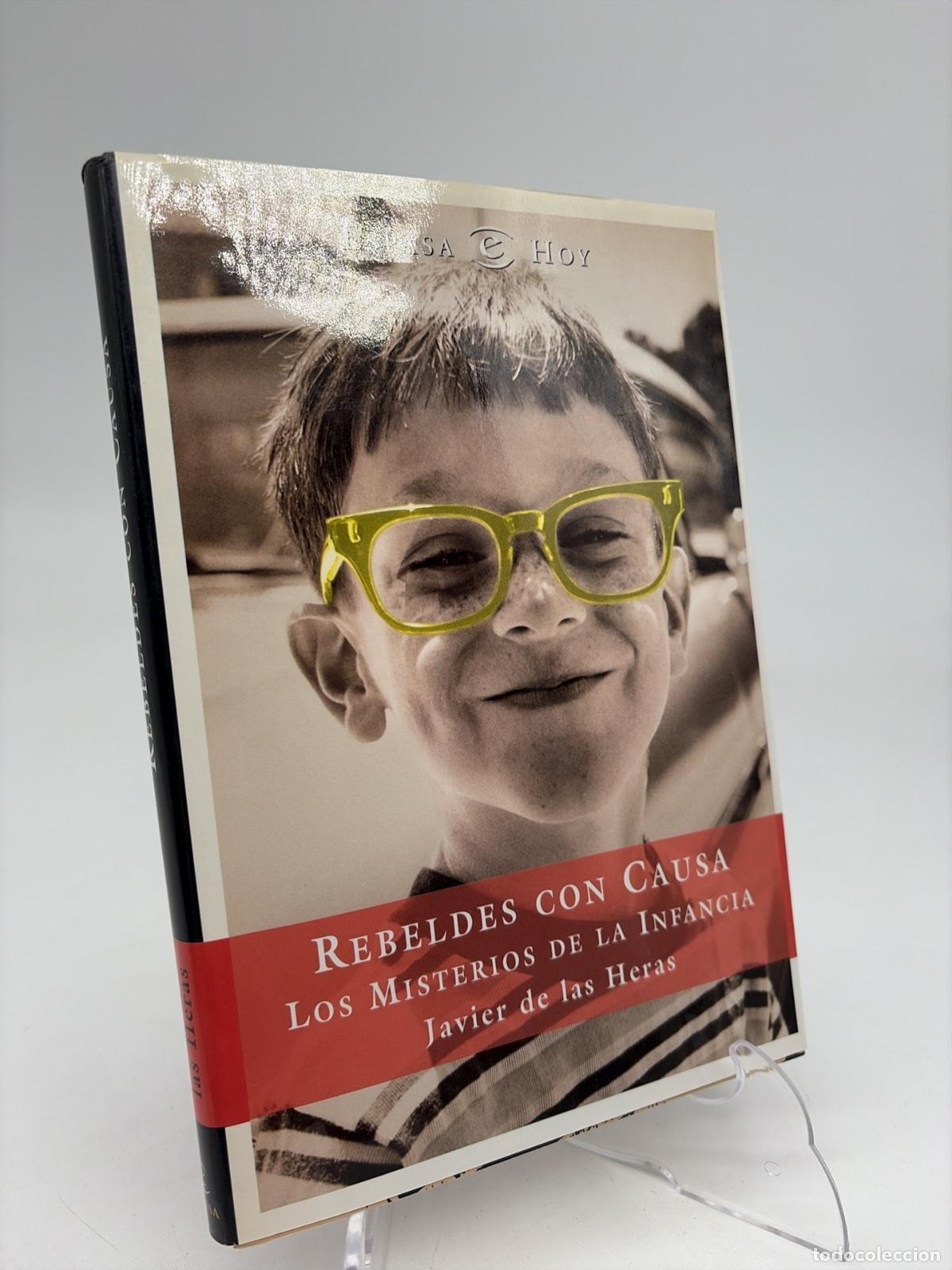 Libros de segunda mano: Rebeldes con causa | Javier de las Heras | Espasa Libros | 1999