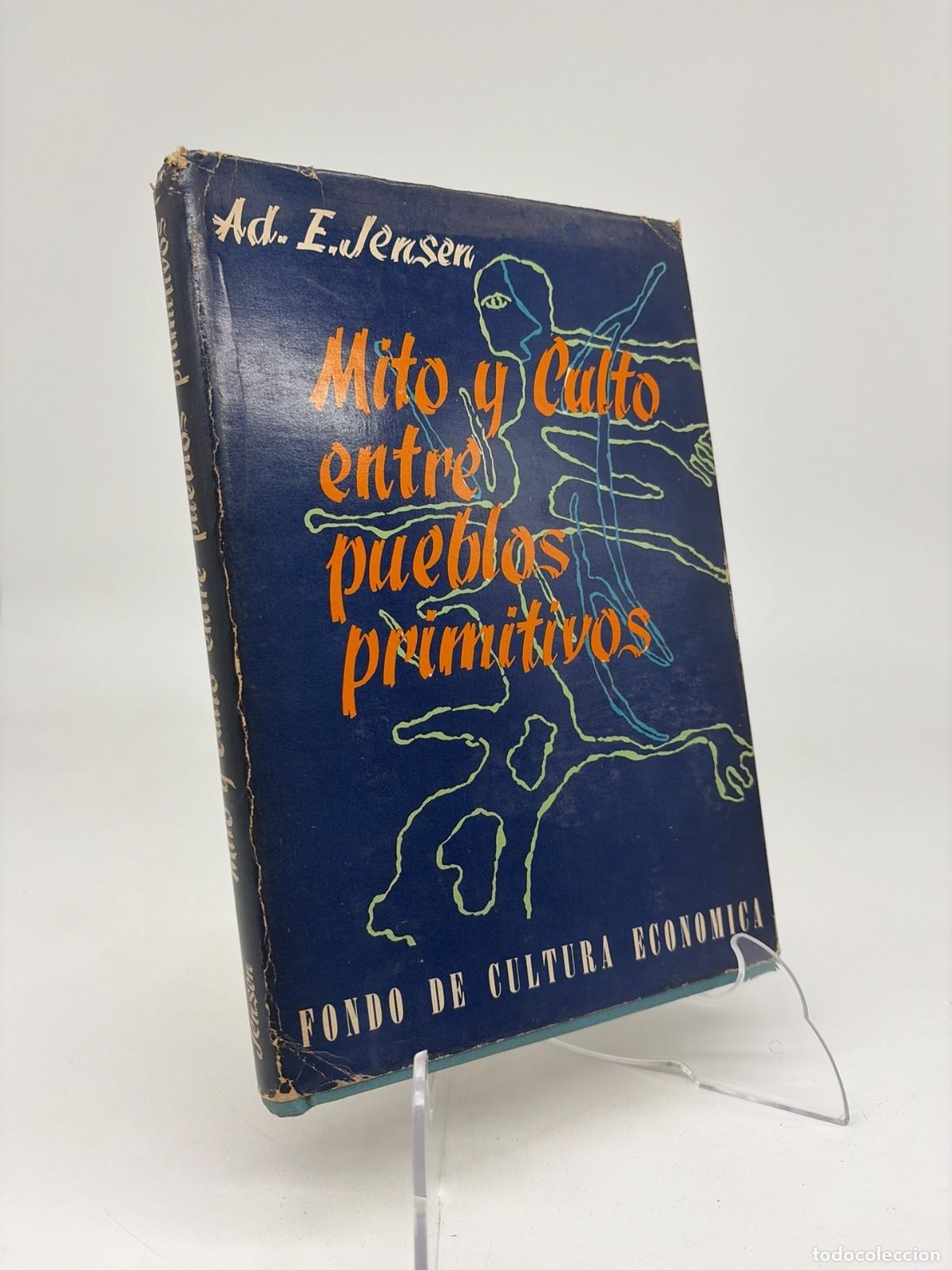 Libros de segunda mano: Mito y culto entre los pueblos primitivos | Ad. E. Jensen | Fondo de cultura economica