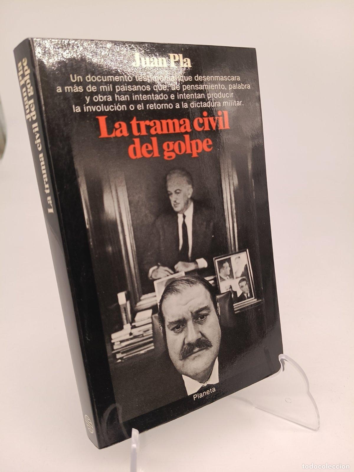 Libros de segunda mano: La trama civil del golpe | Juan Pl&aacute; Garc&iacute;a | Editorial Planeta | 1982