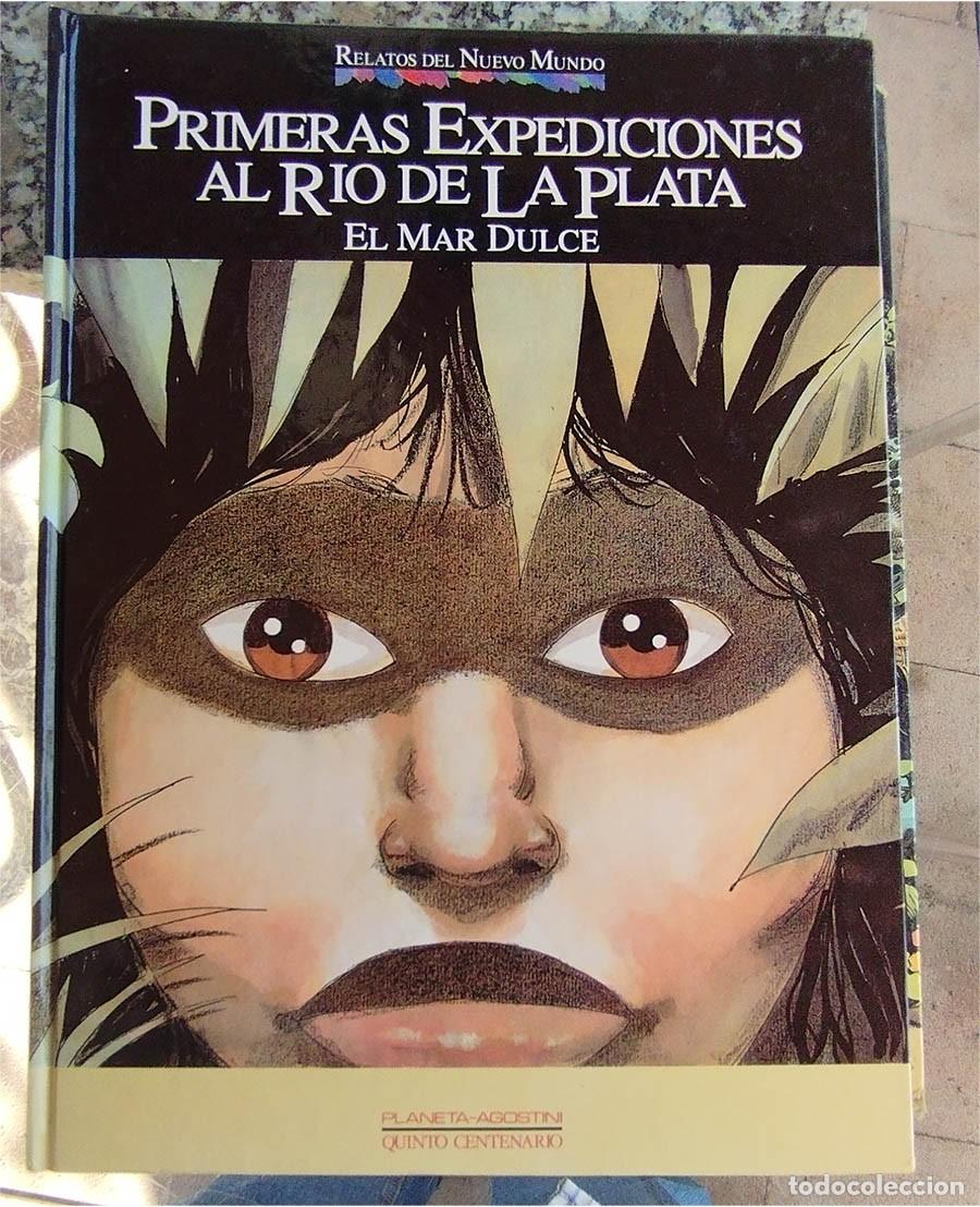 Libros de segunda mano: RELATOS DEL NUEVO MUNDO PRIMERAS EXPEDICIONES AL MAR DE LA PLATA EL MAR DULCE Ed. PLANETA DeAGOST(2)