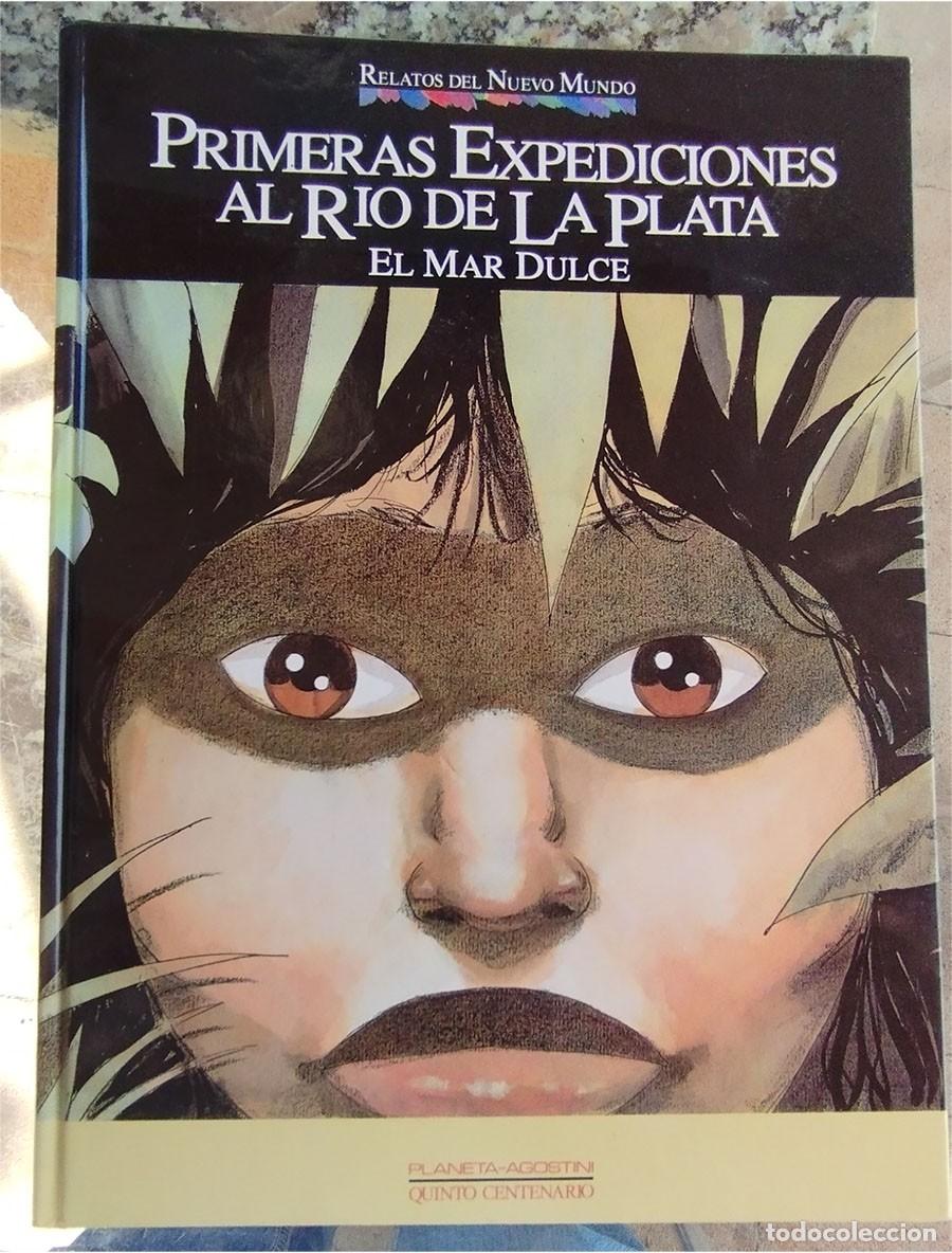 Libros de segunda mano: RELATOS DEL NUEVO MUNDO PRIMERAS EXPEDICIONES AL MAR DE LA PLATA EL MAR DULCE Ed. PLANETA DeAGOSTINI