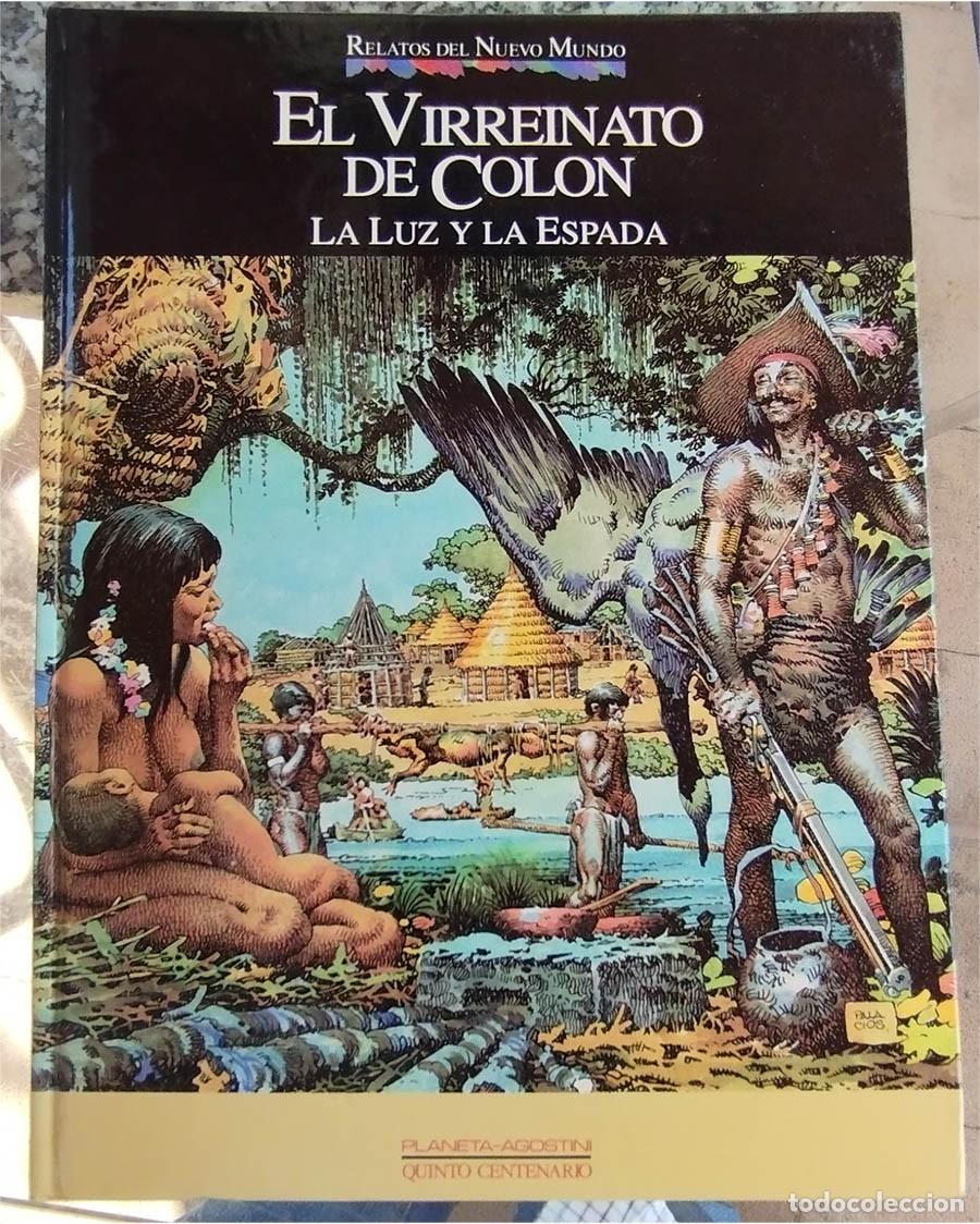 Libros de segunda mano: RELATOS DEL NUEVO MUNDO EL VIRREINATO DE COLON LA LUZ Y LA ESPADA Ed. PLANETA DeAGOSTINI 1992