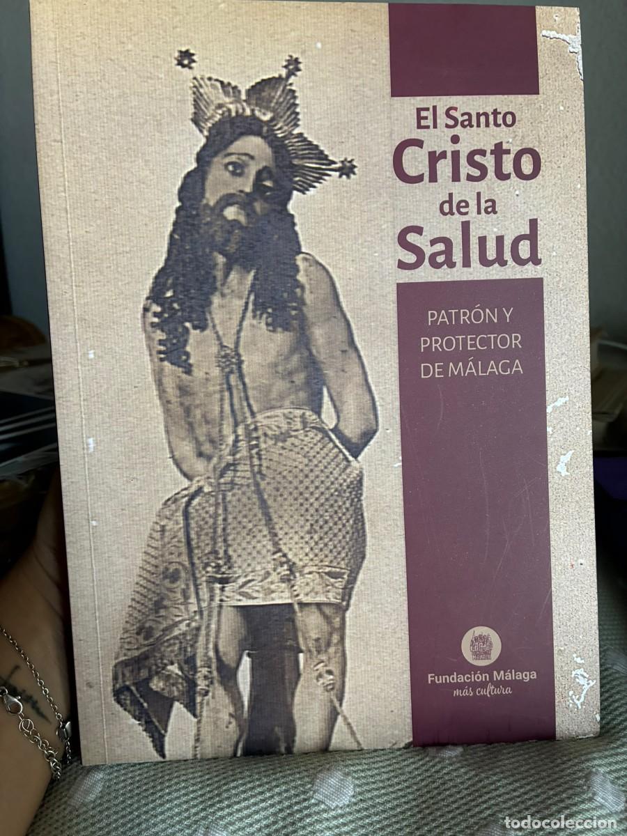 Libros de segunda mano: El Santo Cristo de la Salud. Patr&oacute;n y protector de M&aacute;laga
