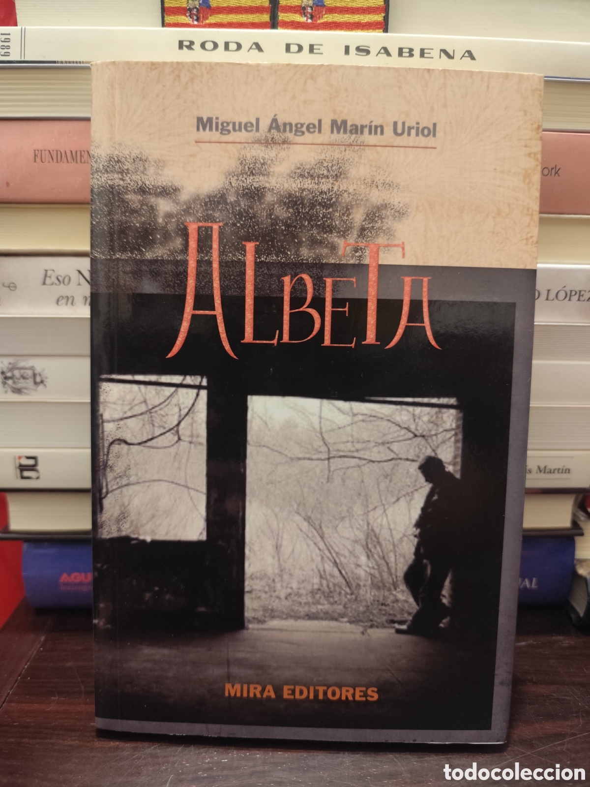 Libros de segunda mano: ALBETA - Miguel &Aacute;ngel Mar&iacute;n Uriol MIRA EDITORES - LIBRO FIRMADO POR EL AUTOR