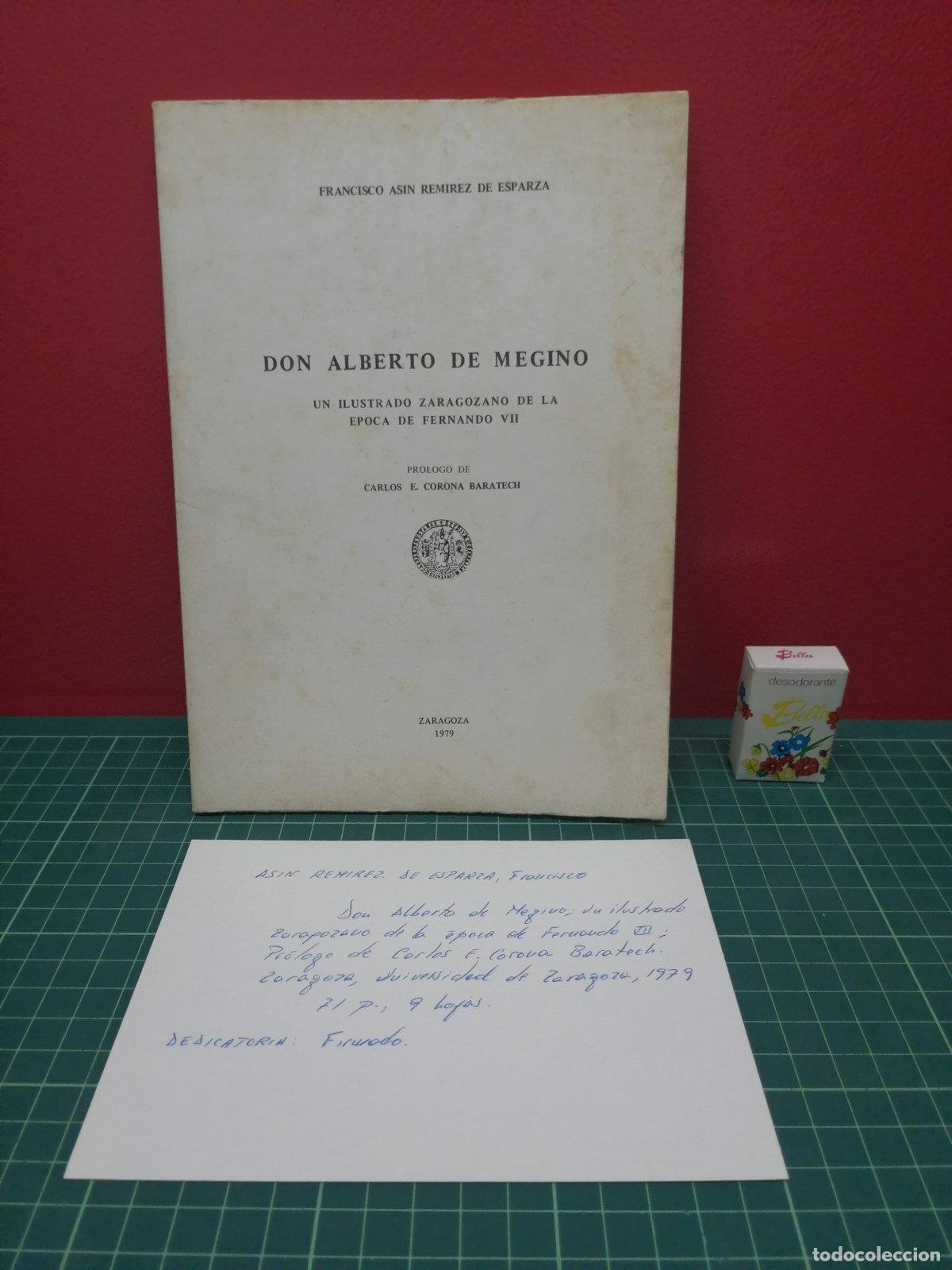 Libros de segunda mano: Don Alberto de Megino. Un ilustrado zaragozano - As&iacute;n Rem&iacute;rez de Esparza. Dedicado