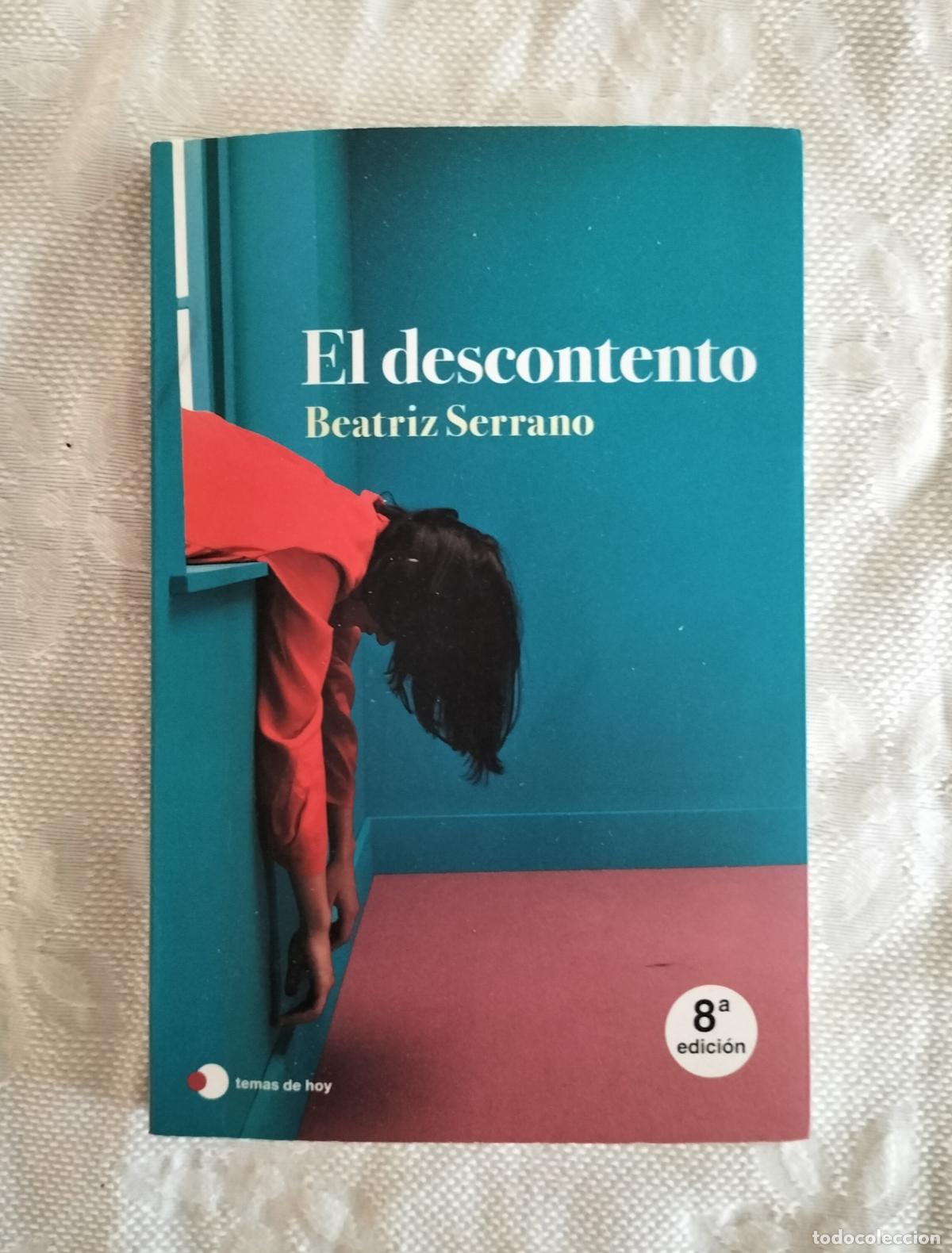 Libros de segunda mano: EL DESCONTENTO - BEATRIZ SERRANO 2024.