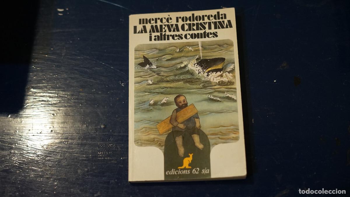 Libros de segunda mano: Merc&egrave; Rodoreda - La meva Cristina i altres contes - Edicions 62 1972