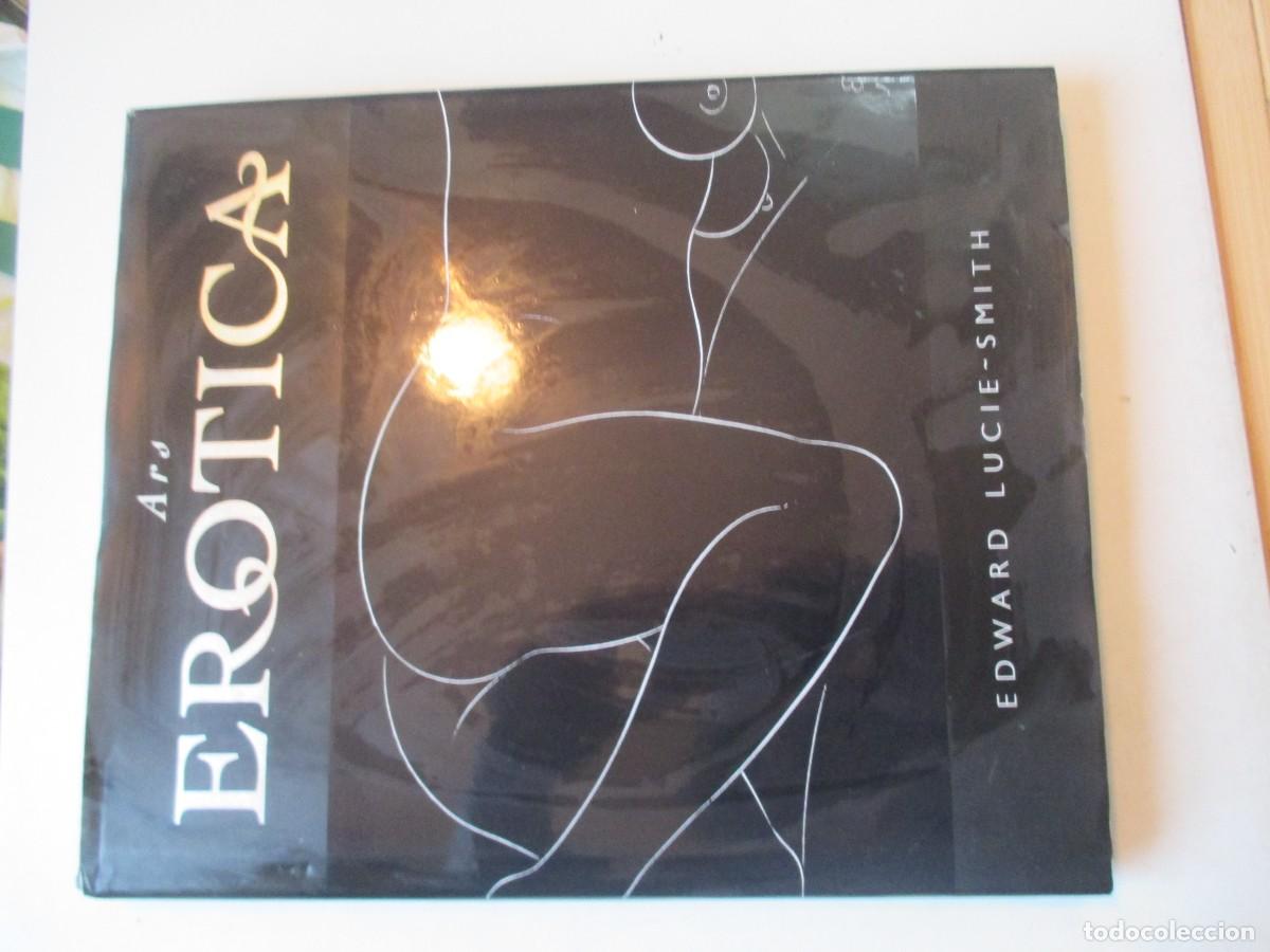 Libros de segunda mano: EDWARD LUCIE-SMITH Ars erotica W42655