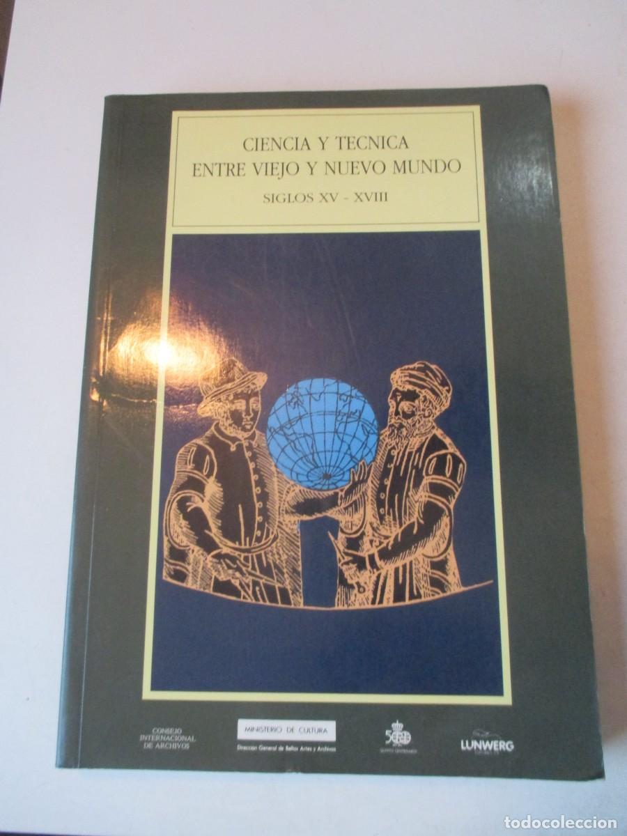 Libros de segunda mano: Ciencia y t&eacute;cnica entre viejo y nuevo mundo Siglos XV-XVIII W42658