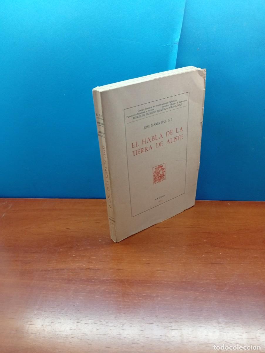 Libros de segunda mano: EL HABLA DE LAS TIERRAS DE ALISTE.- JOS&Eacute; MARIA BAZ