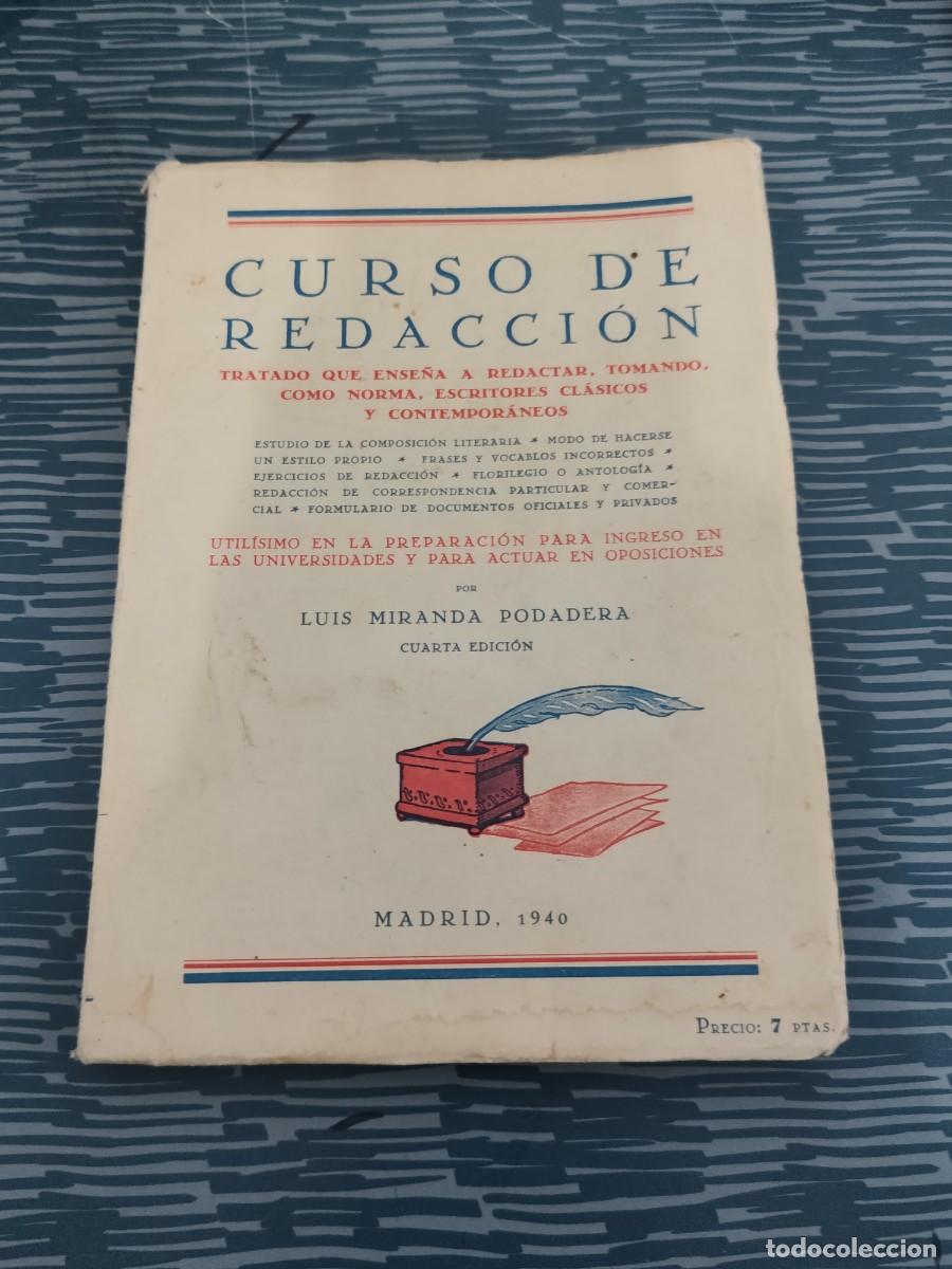 Libros de segunda mano: CURSO DE REDACCI&Oacute;N,LUIS MIRANDA PODADERA, MADRID,1940,208 P&Aacute;GINAS.