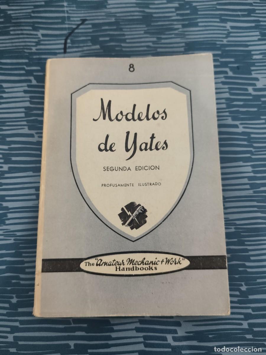 Libros de segunda mano: MODELOS DE YATES, EDITORIAL ALBATROS,1944,173 P&Aacute;GINAS. - Foto 1