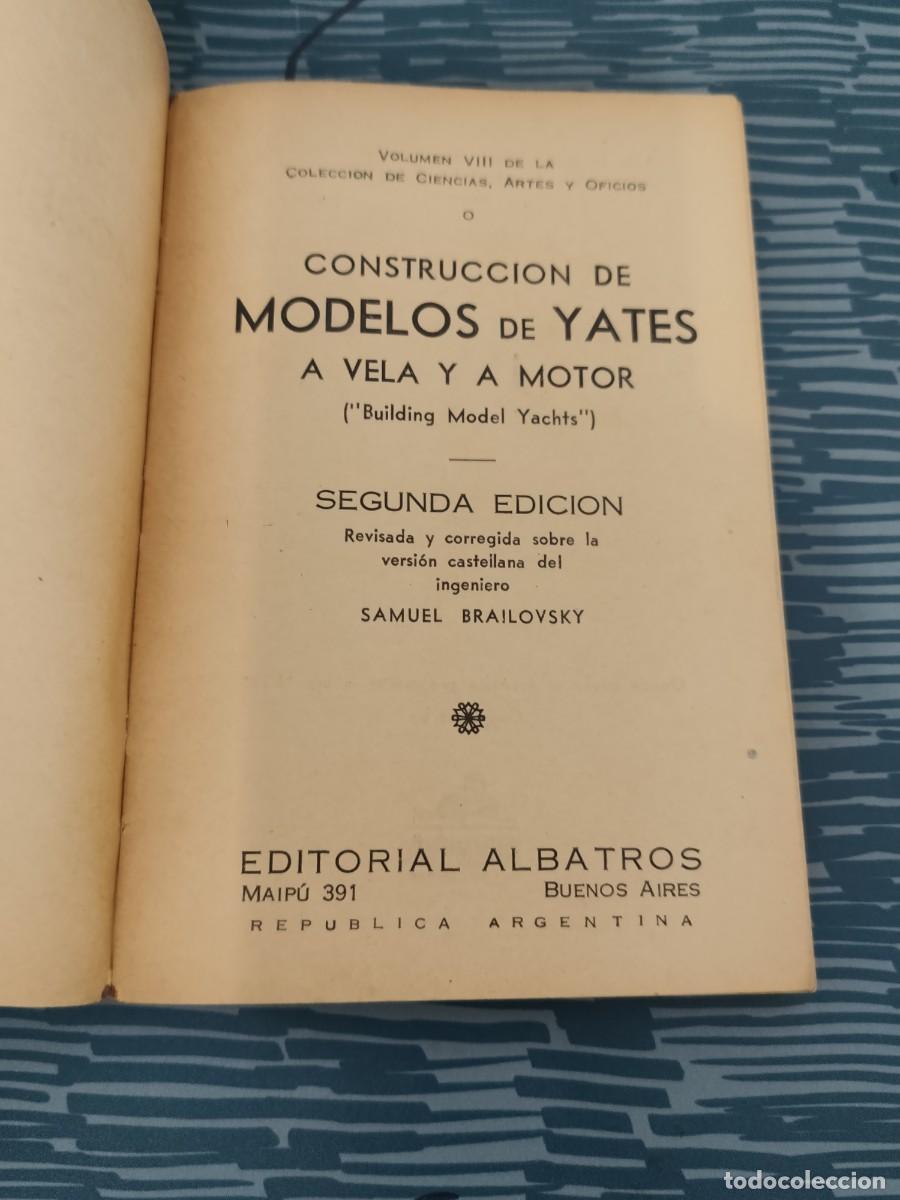 Libros de segunda mano: MODELOS DE YATES, EDITORIAL ALBATROS,1944,173 P&Aacute;GINAS. - Foto 2