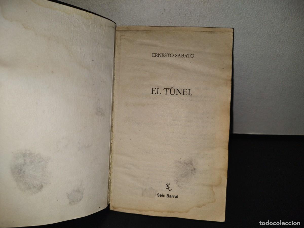 Libros de segunda mano: 222- El T&uacute;nel - Ernesto Sabato - Seix Barrel, 2000 - Foto 10