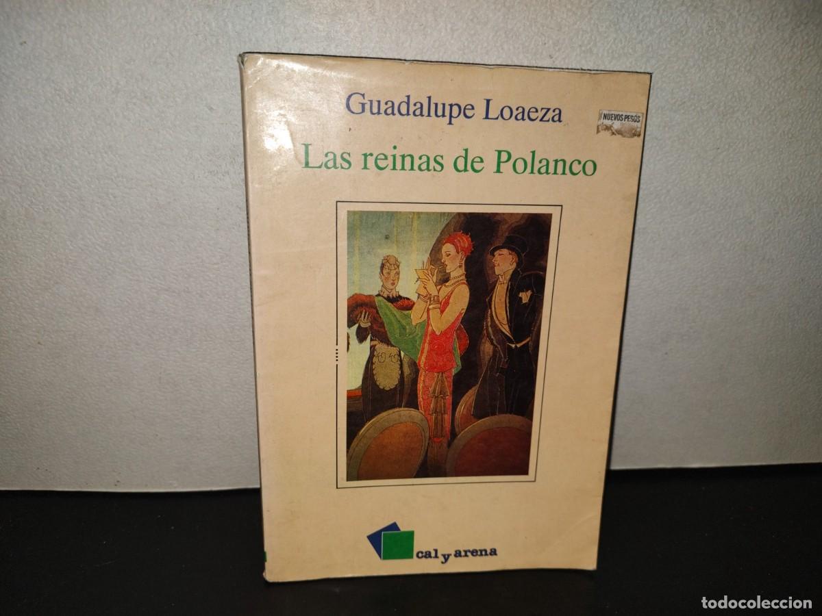 Libros de segunda mano: 222- Las Reinas De Polanco - Guadalupe Loaeza - Cal Y Arena Ediciones, 1993