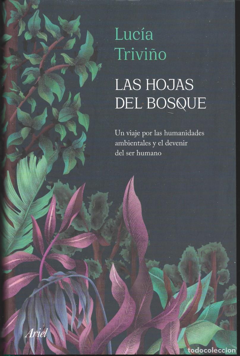 Libros de segunda mano: Luc&iacute;a TRIVI&Ntilde;O : Las hojas del bosque (Un viaje por las humanidades ambientales y el devenir del ser