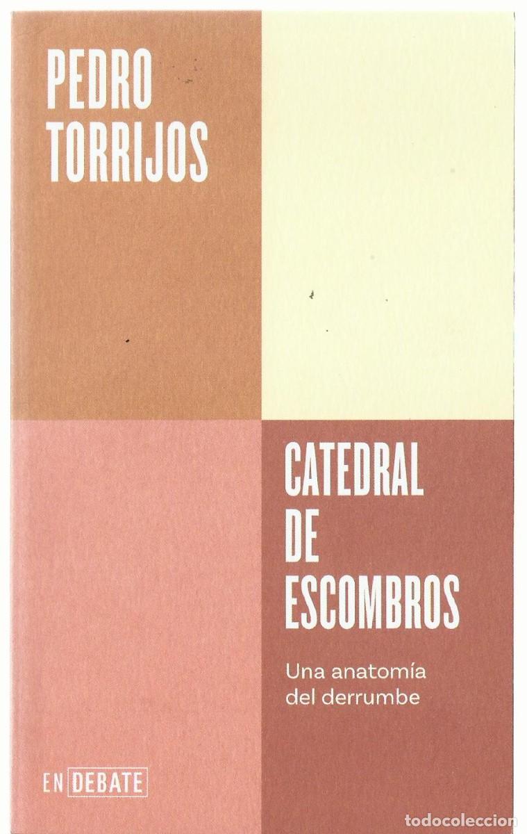 Libros de segunda mano: Pedro TORRIJOS : Catedral de escombros (Una anatom&iacute;a del derrumbe). EnDebate, 2025