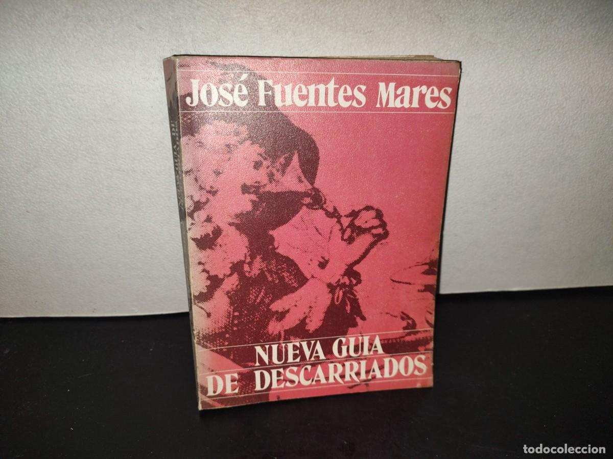 Libros de segunda mano: 222- Nueva Gu&iacute;a De Descarriados - Jos&eacute; Fuentes Mares, Editorial Joaqu&iacute;n Mortiz, Primera Edici&oacute;n 1977