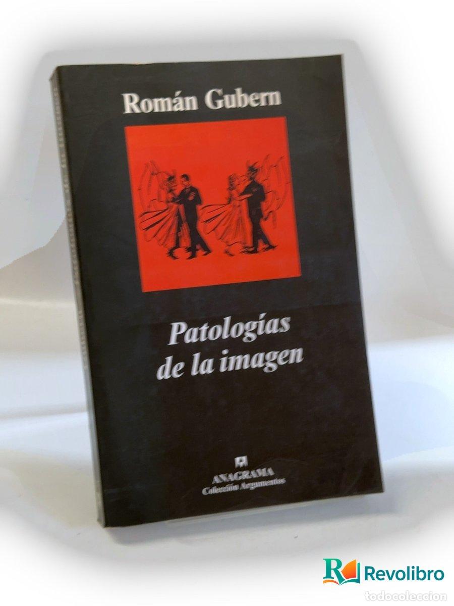 Libros de segunda mano: Patolog&iacute;as de la imagen - 1&ordf; edici&oacute;n - Rom&aacute;n Gubern