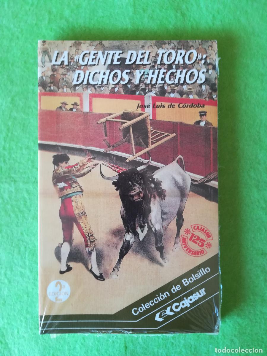 Libros de segunda mano: La gente del toro dichos y hechos Jose Luis de Cordoba cajasur precintado