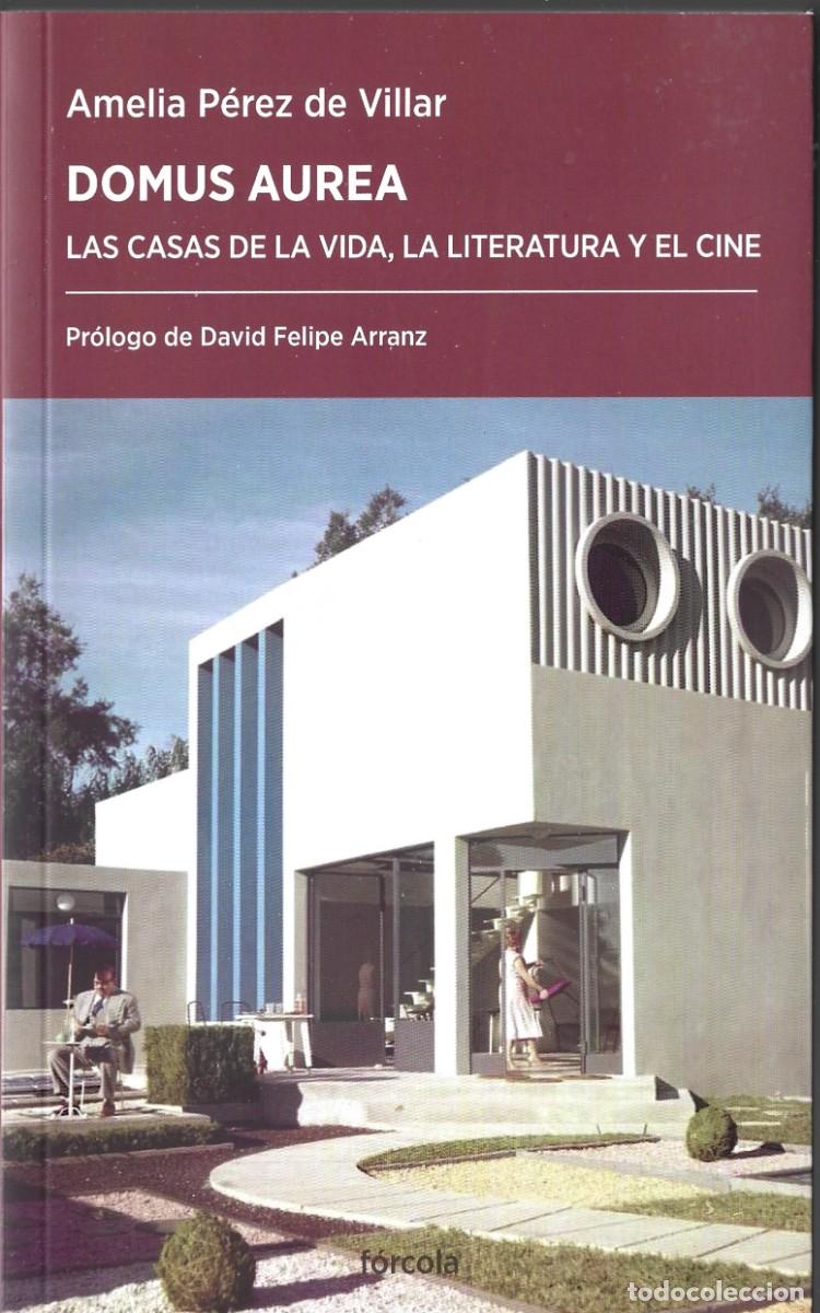 Libros de segunda mano: Amelia P&Eacute;REZ DE VILLAR : Domus aurea (Las casas de la vida, la literatura y el cine). 2024
