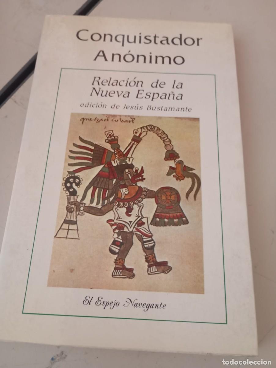 Libros de segunda mano: CONQUISTADOR ANONIMO. RELACION DE LA NUEVA ESPA&Ntilde;A. EDICIONES POLIFEMO. 1986 REF. UR EST