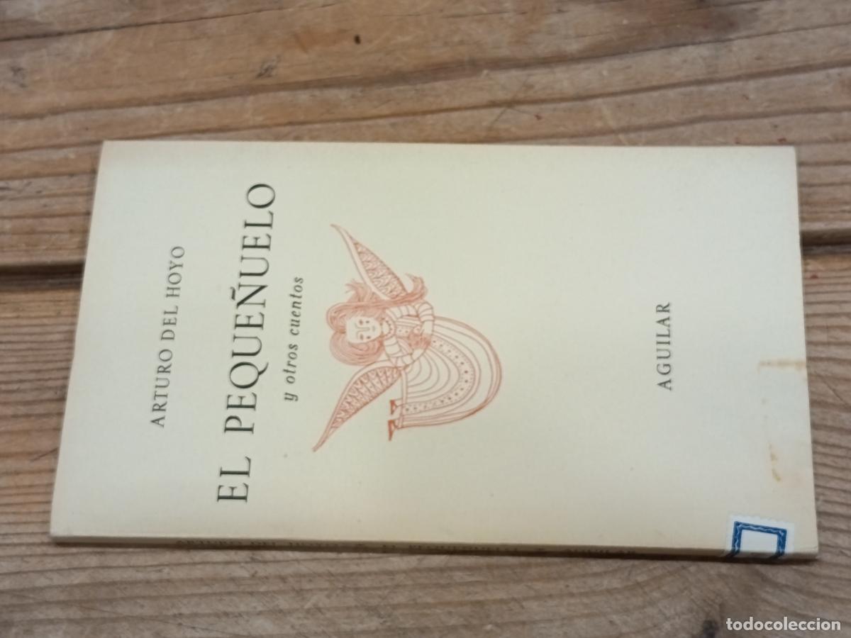 Libros de segunda mano: 1967 - ARTURO DEL HOYO. El peque&ntilde;uelo y otros cuentos - DEDICADO POR EL AUTOR