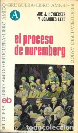 Libros de segunda mano: EL PROCESO DE NUREMBERG. BRUGUERA LIBRO AMIGO N&ordm; 2- HEYDECKER, JOE J./LEEB, JOHANNES- A-BRUGAMI-404