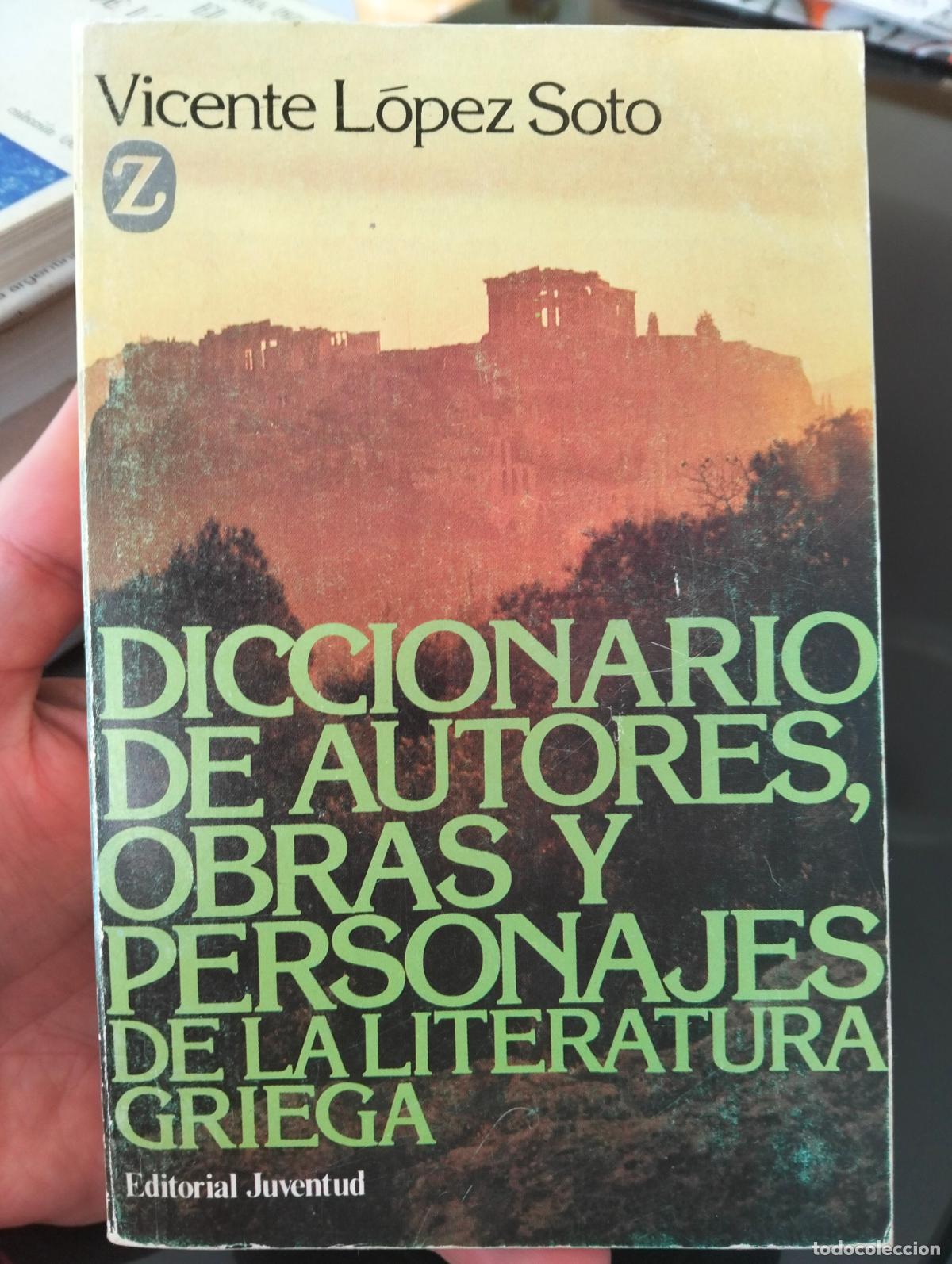 Libros de segunda mano: Autores Griegos. Diccionario de Obras y Personajes, V. Lopez, ed. Juventud, 1984 VISITA MI CATALOGO