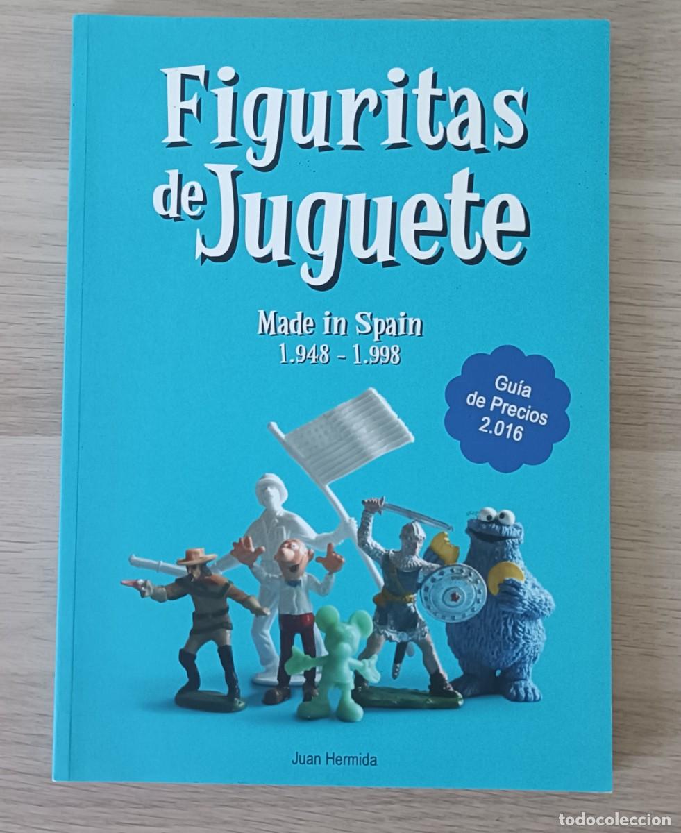 Libros de segunda mano: FIGURITAS DE JUGUETE Made in Spain, 1948 1978, Juan Hermida, Guia de Precios 2016