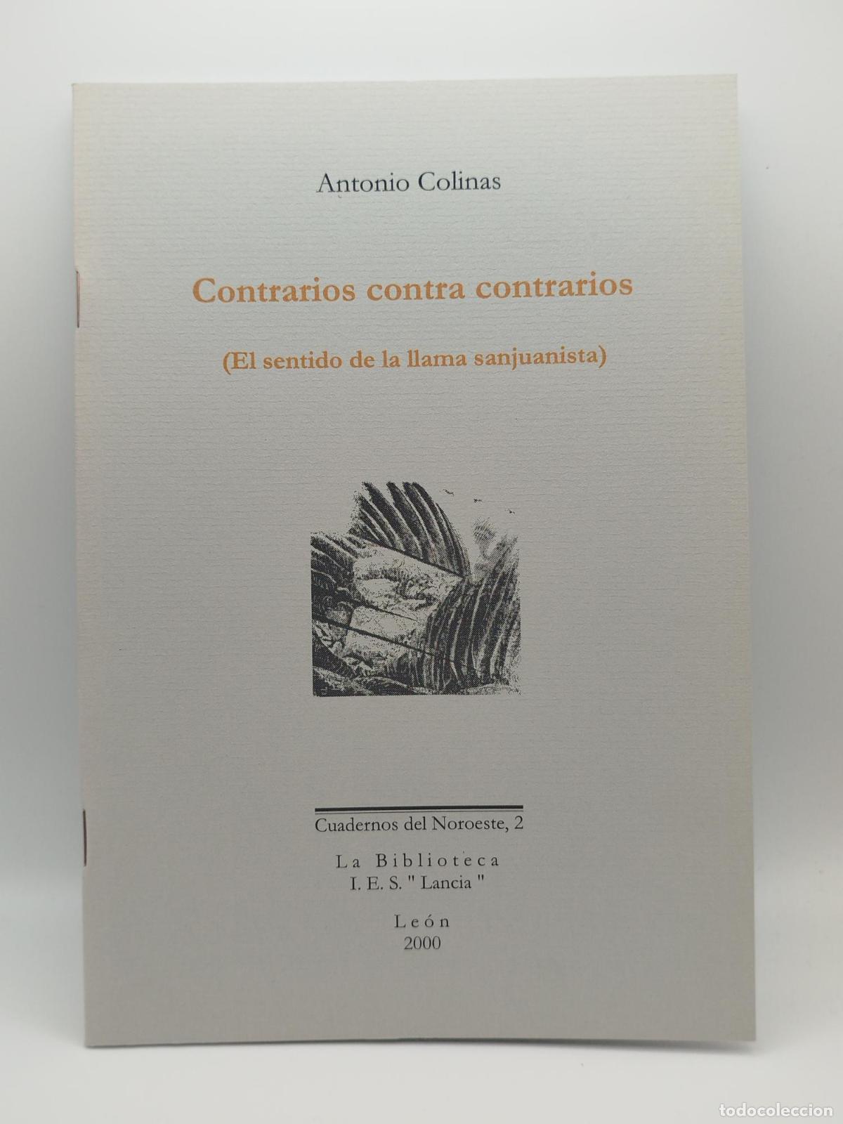 Libros de segunda mano: Contrarios contra contrarios (El sentido de la llama sanjuanista) - Colinas, Antonio.