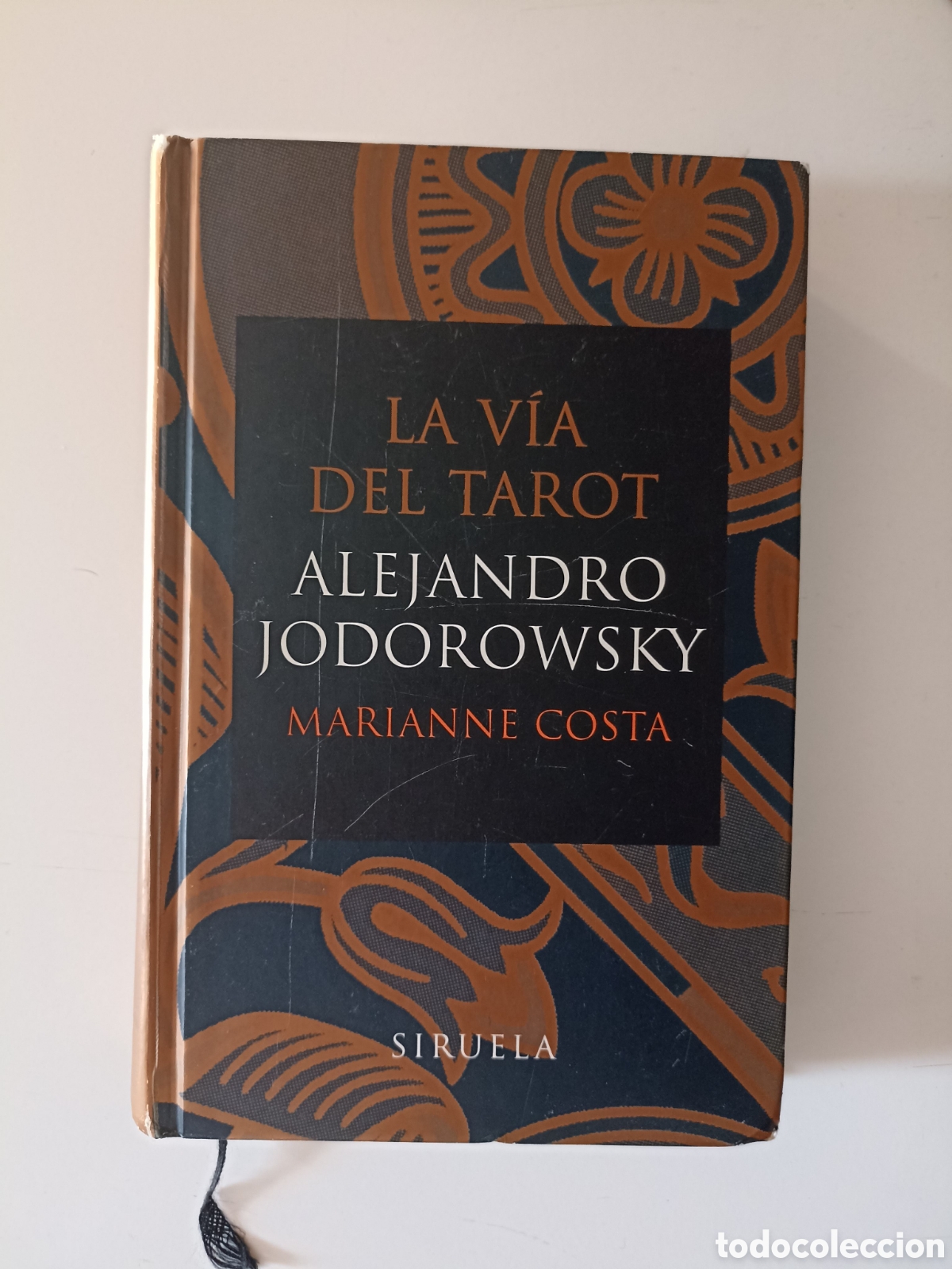 Libros de segunda mano: Alejandro Jodorowsky y Marianne Costa - La v&iacute;a del tarot (Siruela, 2004)