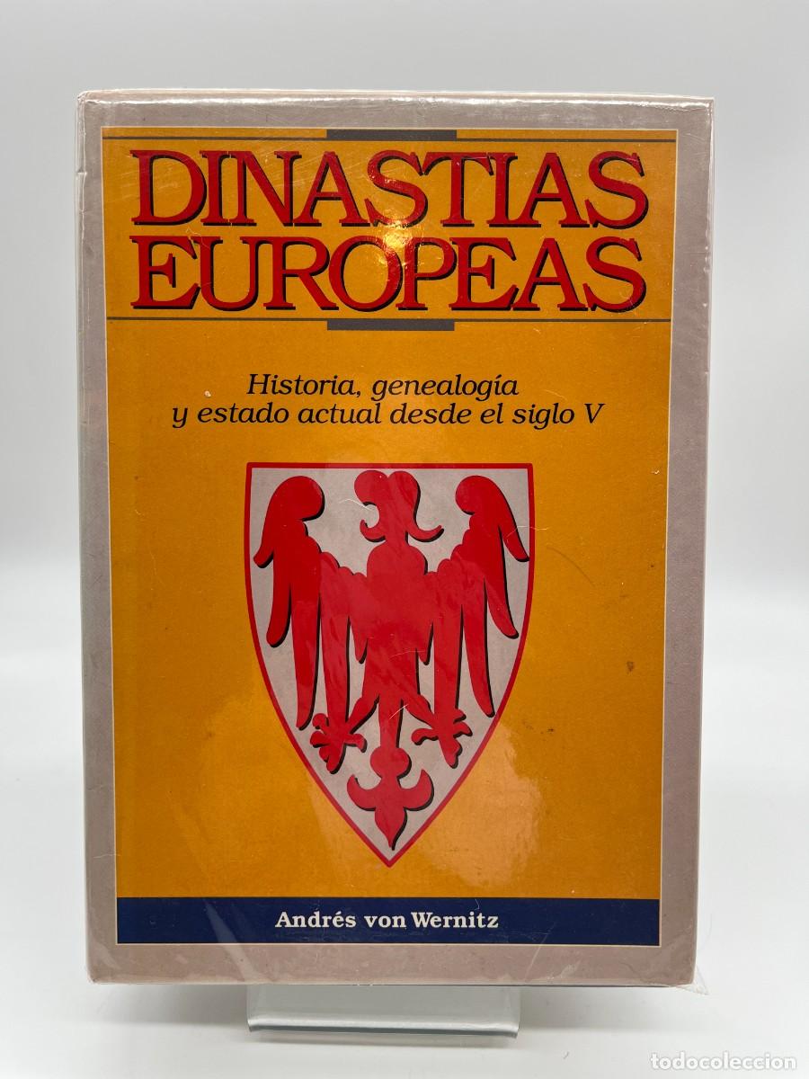 Libros de segunda mano: DINASTIAS EUROPEAS - HISTORIA, GENEALOGIA Y ESTADO ACTUAL DESDE EL SILO V de A. Von Wernitz