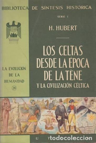Libros de segunda mano: Los Celtas desde la &eacute;poca de la T&eacute;ne y la civilizaci&oacute;n C&eacute;ltica - Varios - Uteha - 1957