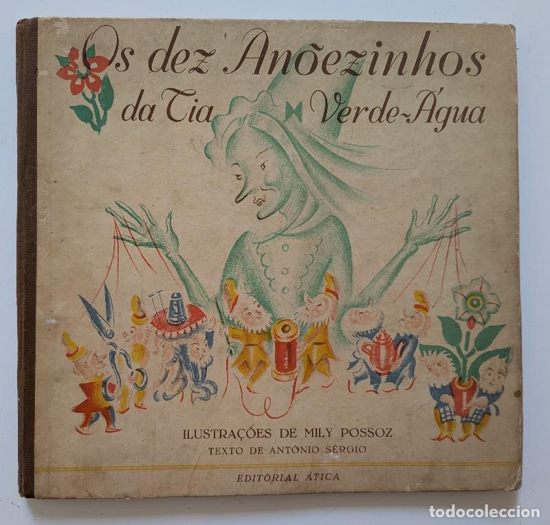 Libros de segunda mano: Os Dez An&otilde;ezinhos da Tia Verde-&Aacute;gua - Ant&oacute;nio S&eacute;rgio - Editorial &Aacute;tica, Lda. - Lisboa 1945, 1&ordf; ed.