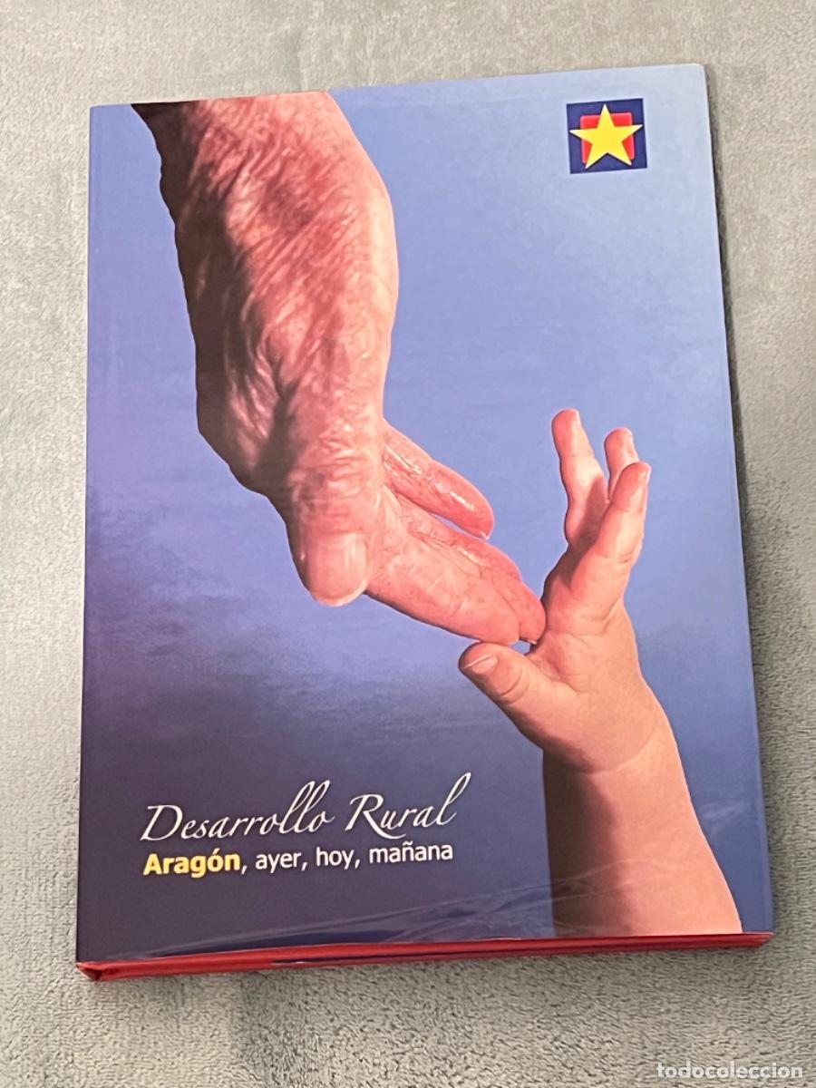Libros de segunda mano: Libro DESARROLLO RURAL ARAG&Oacute;N, ayer, hoy, ma&ntilde;ana 2005 Huesca