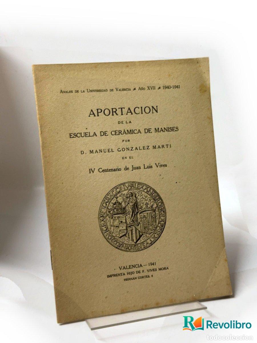 Libros de segunda mano: Aportaci&oacute;n de la Escuela de Cer&aacute;mica de Manises - Manuel Gonz&aacute;lez Mart&iacute;