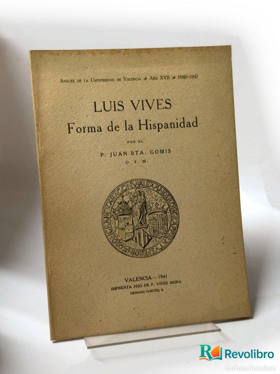 Libros de segunda mano: Luis Vives Forma de la Hispanidad - Juan Bautista Gomis