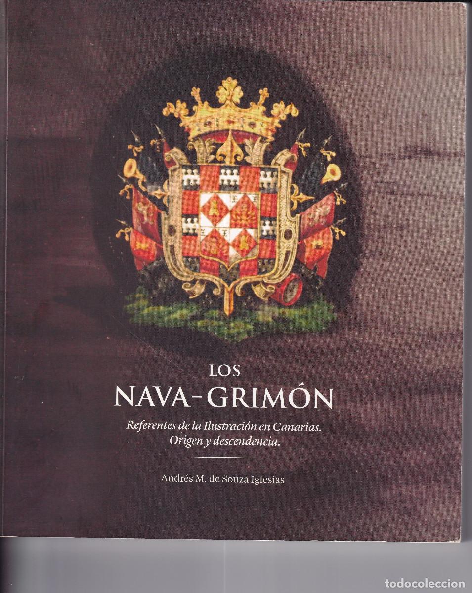 Libros de segunda mano: LOS NAVA - GRIMON REFERENTES ILUSTRACION EN CANARIAS - ANDRES M. DE SOUZA IGLESIAS 150 EJEMPLARES