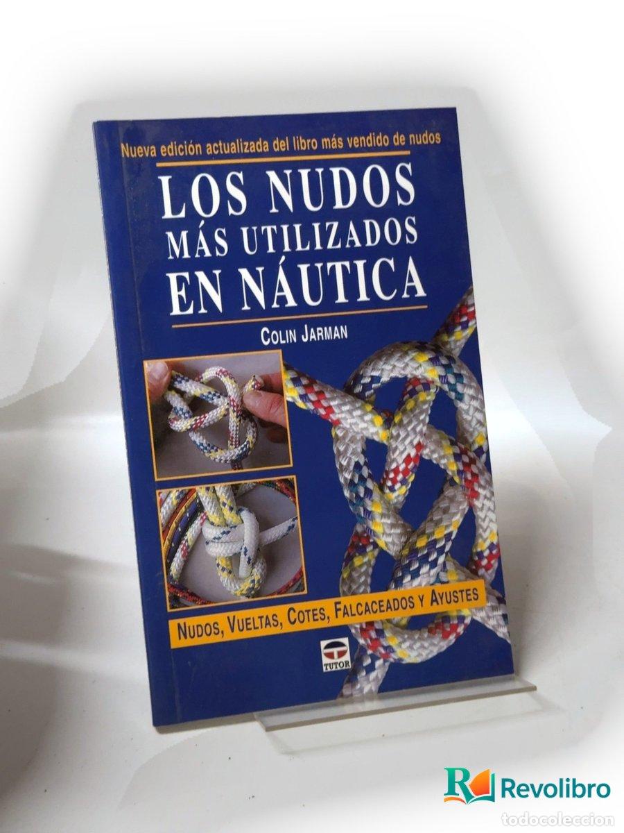 Libros de segunda mano: Los nudos m&aacute;s utilizados en n&aacute;utica - Colin Jarman